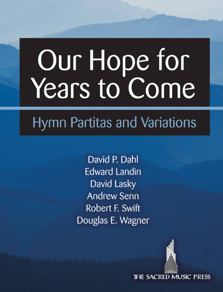 Our Hope for Years to Come - Organ Coll (3-staff)